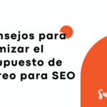 9 Consejos para Optimizar el Presupuesto de Rastreo para SEO