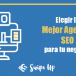 Cómo elegir la mejor agencia SEO para tu negocio 9 Mejor agencia SEO
